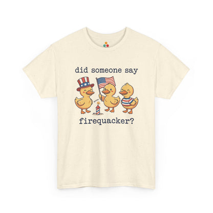  Close-up view of TEEZOCA Bierge T-Shirt printed with three patriotic ducks — one in an Uncle Sam hat, one holding an American flag, one in red white and blue stripes — with the text "did someone say firequacker?" and a firecracker illustration, funny 4th of July 2026 graphic tee.

