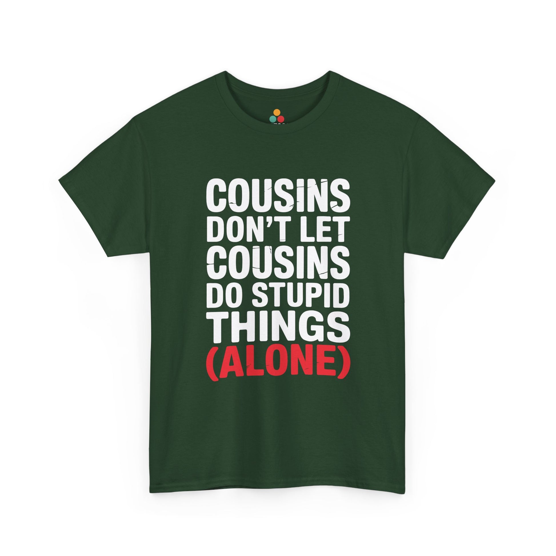 Cousins Don't Let Cousins Do Stupid Things Alone Funny T-Shirt – Sarcastic Cousin Tee for Boys and Girls | TEEZOCA 