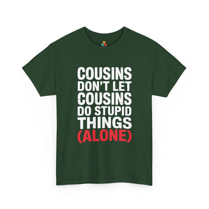 Cousins Don't Let Cousins Do Stupid Things Alone Funny T-Shirt – Sarcastic Cousin Tee for Boys and Girls | TEEZOCA 