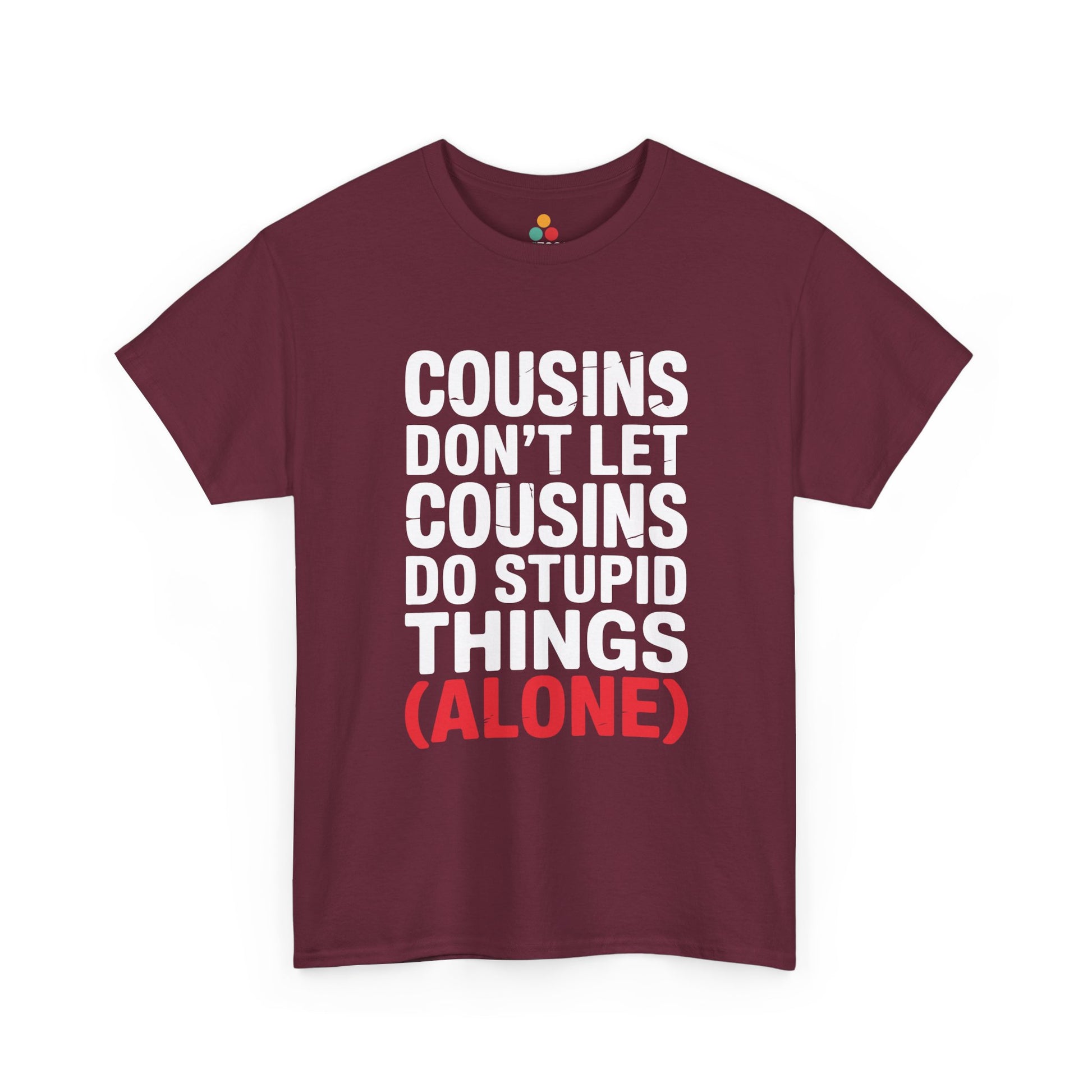 Cousins Don't Let Cousins Do Stupid Things Alone Funny T-Shirt – Sarcastic Cousin Tee for Boys and Girls | TEEZOCA 