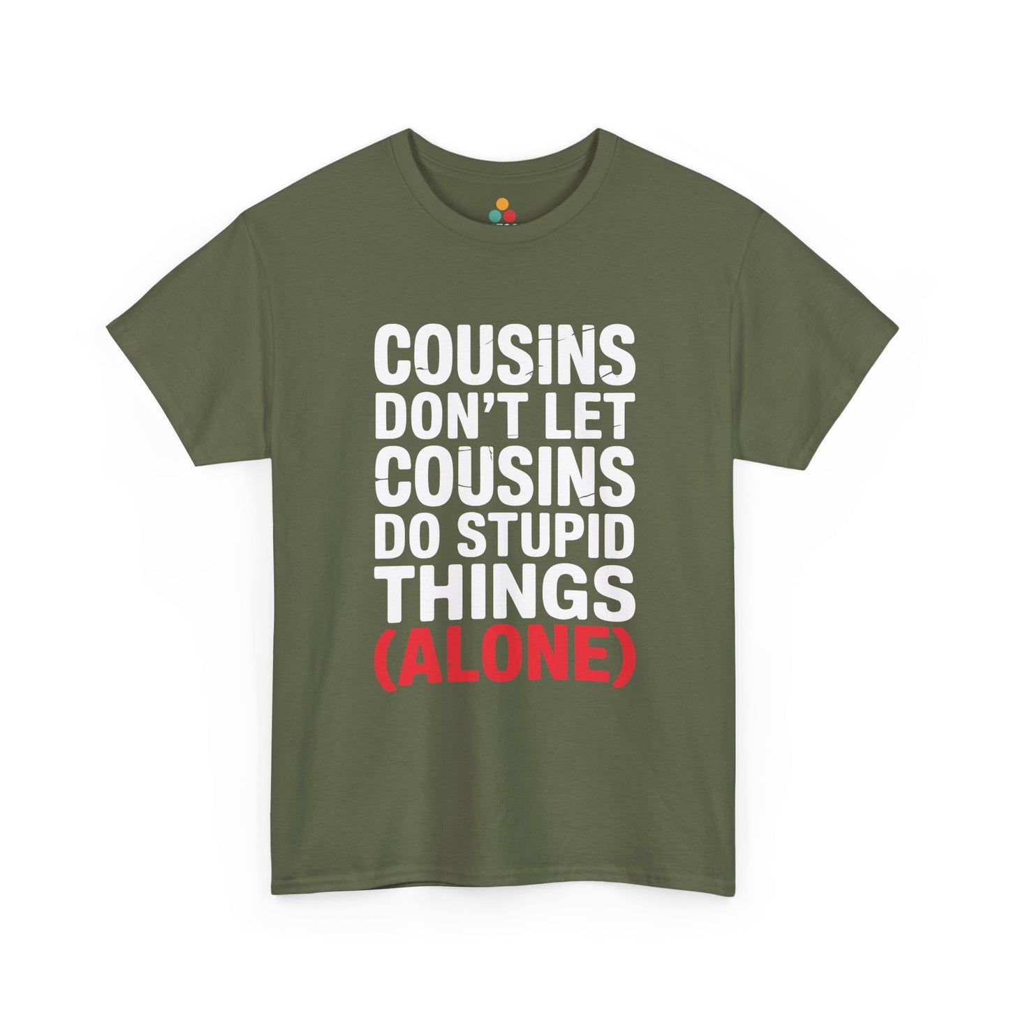Cousins Don't Let Cousins Do Stupid Things Alone Funny T-Shirt – Sarcastic Cousin Tee for Boys and Girls | TEEZOCA 