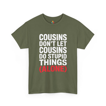 Cousins Don't Let Cousins Do Stupid Things Alone Funny T-Shirt – Sarcastic Cousin Tee for Boys and Girls | TEEZOCA 