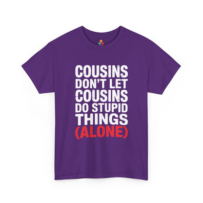 Cousins Don't Let Cousins Do Stupid Things Alone Funny T-Shirt – Sarcastic Cousin Tee for Boys and Girls | TEEZOCA 