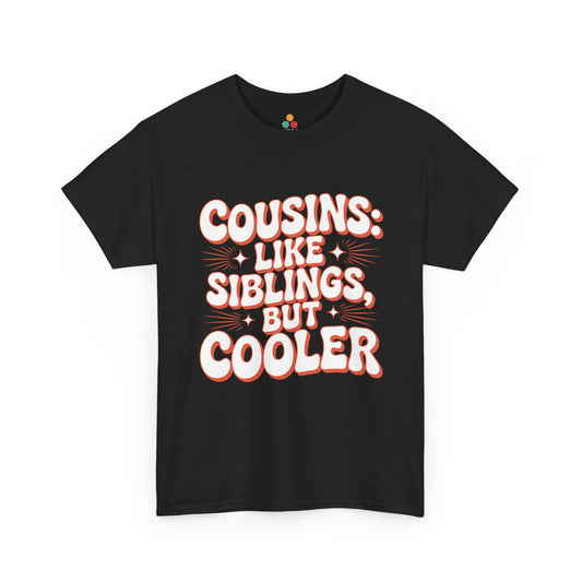 Cousins Like Siblings But Cooler Graphic Black T-Shirt – Funny Retro Family Tee for Cousin Crew | TEEZOCA 
