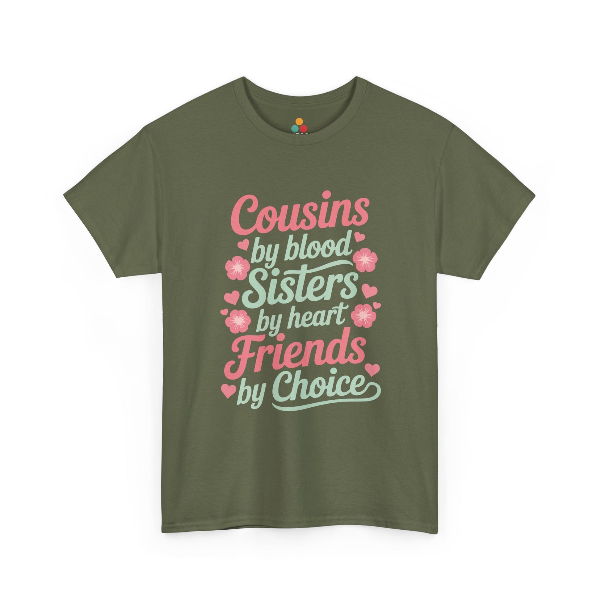 Cousins by Blood Sisters by Heart Friends by Choice T-Shirt – Cute Cousin Gift Tee for Girls | TEEZOCA 