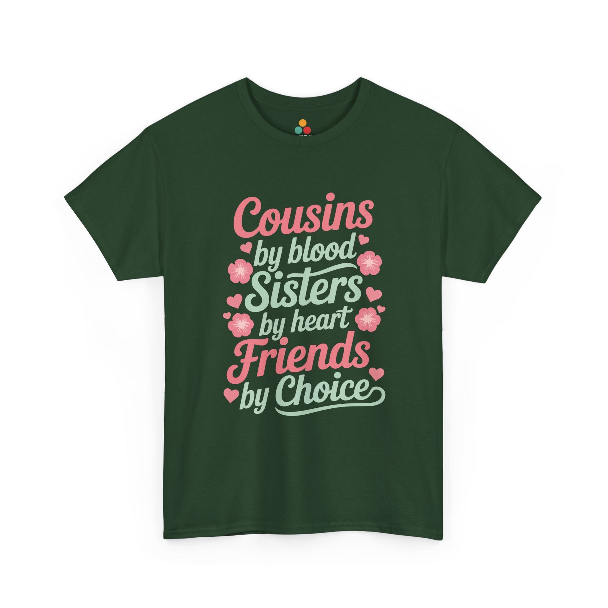Cousins by Blood Sisters by Heart Friends by Choice T-Shirt – Cute Cousin Gift Tee for Girls | TEEZOCA 
