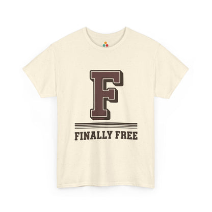 Cream F Finally Free T-Shirt – Funny Last Day Of Schhool Gift For Students And Teachers | TEEZOCA 