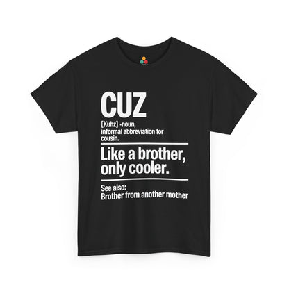 Cuz Definition Like a Brother Only Cooler Funny T-Shirt – Sarcastic Cousin Tee for Boys | TEEZOCA 