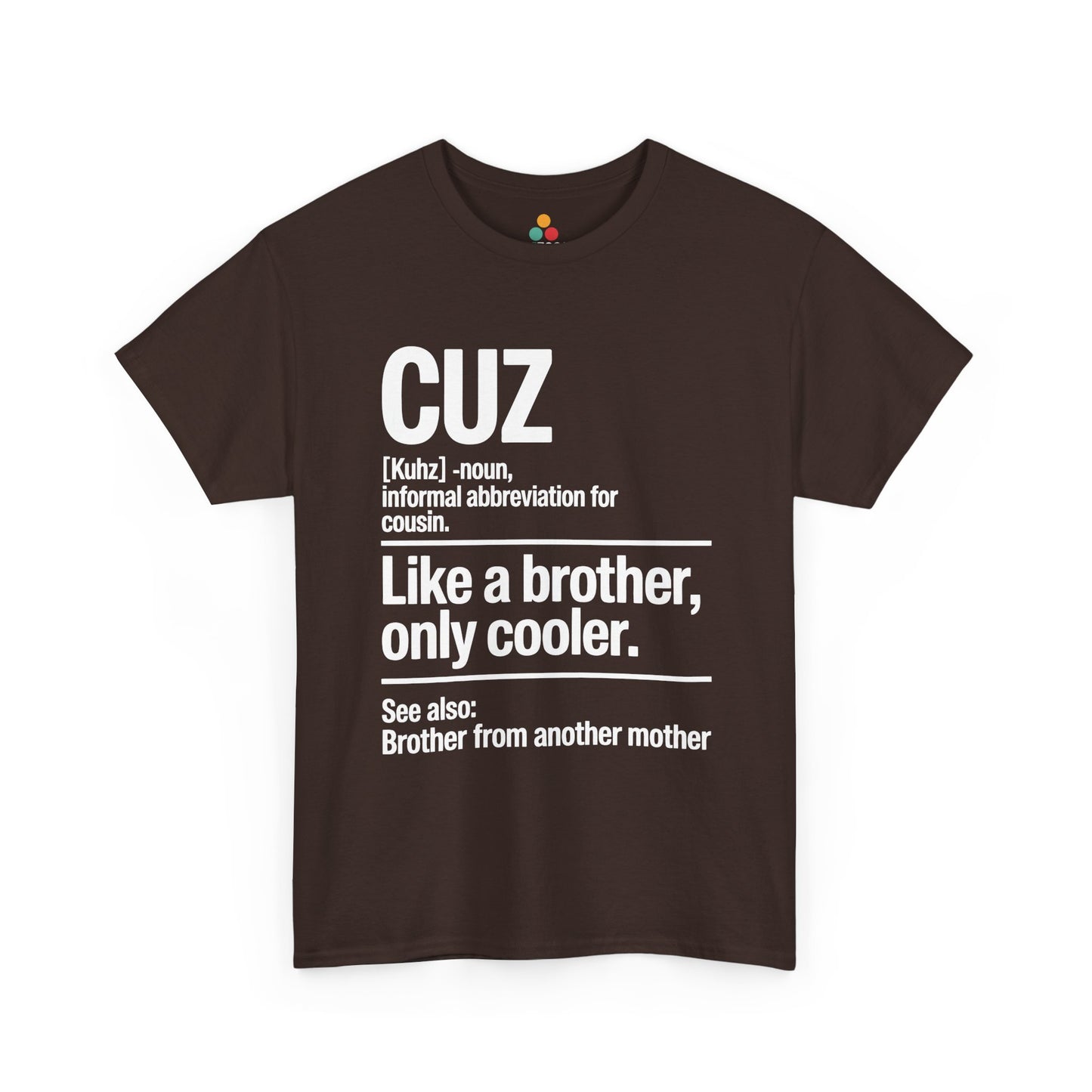 Cuz Definition Like a Brother Only Cooler Funny T-Shirt – Sarcastic Cousin Tee for Boys | TEEZOCA 