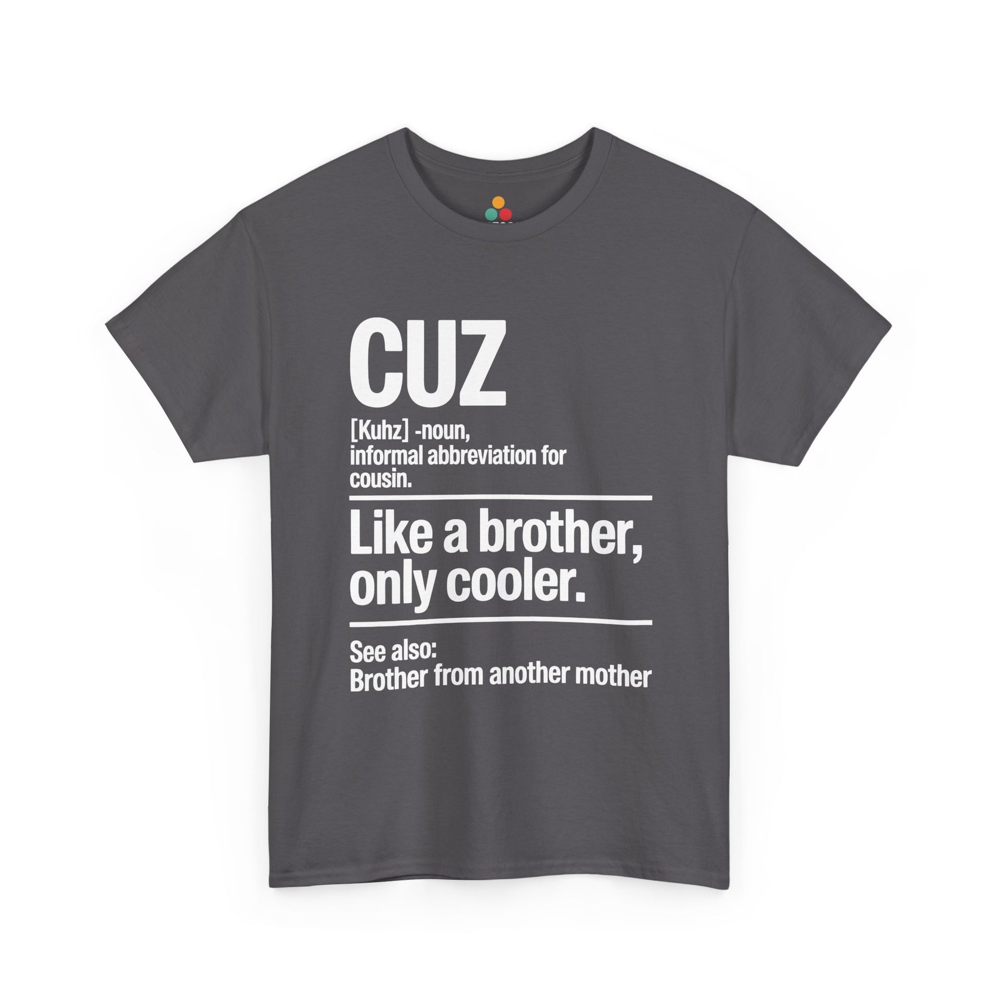Cuz Definition Like a Brother Only Cooler Funny T-Shirt – Sarcastic Cousin Tee for Boys | TEEZOCA 