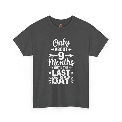Dark Geay TEEZOCA Only 9 Months Until Last Day Sarcastic T-Shirt – Teacher Countdown Tee