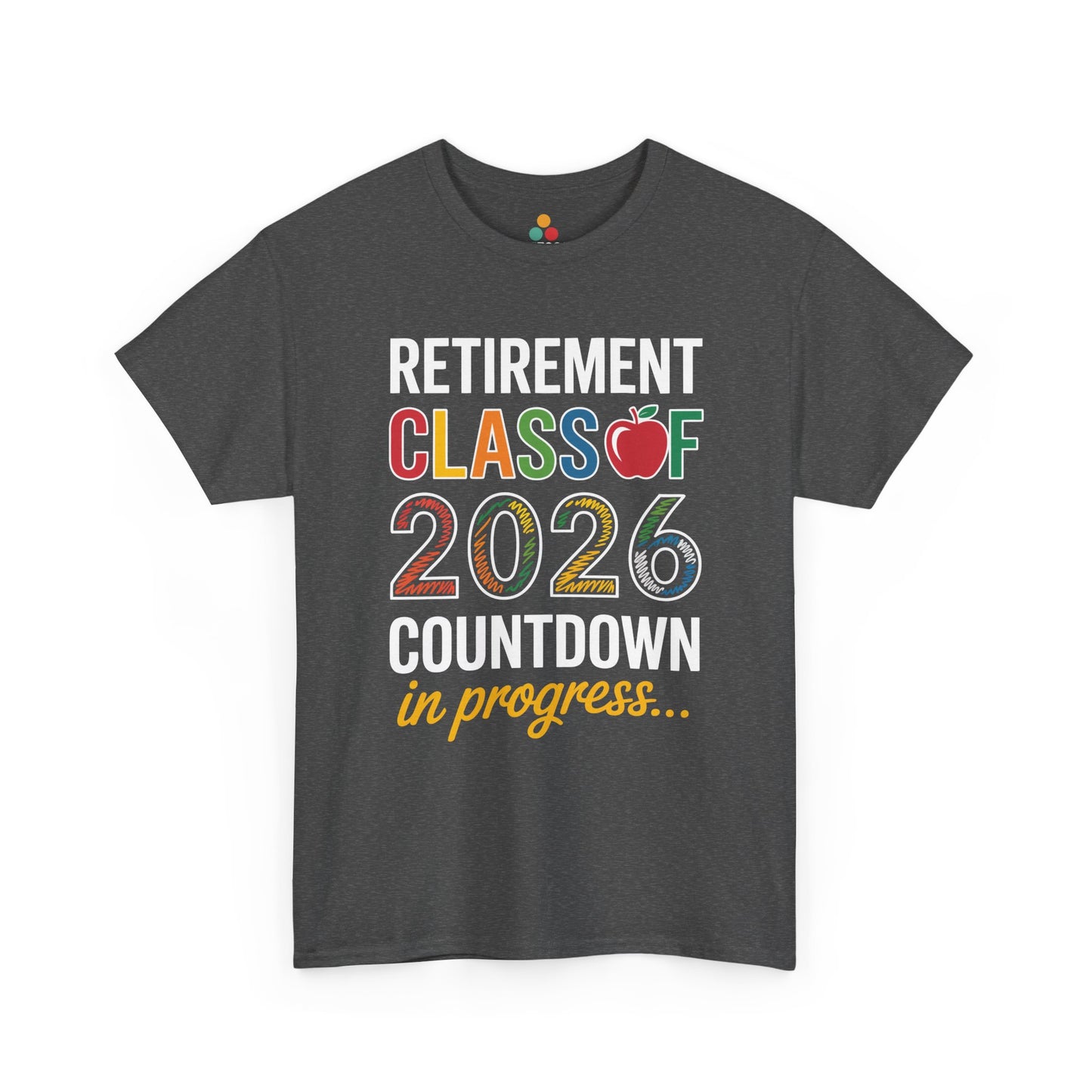 Retirement Class of 2026 Countdown Funny Retired Teacher T‑Shirt Gift | TEEZOCA 
