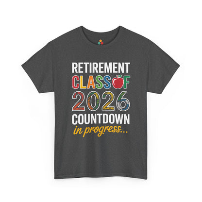 Retirement Class of 2026 Countdown Funny Retired Teacher T‑Shirt Gift | TEEZOCA 