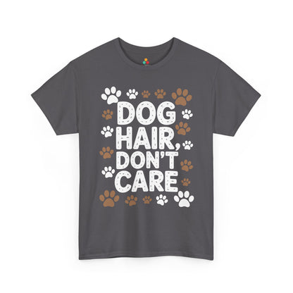 Dog Hair Don’t Care Funny Dog Lover Unisex T-shirt | TEEZOCA 