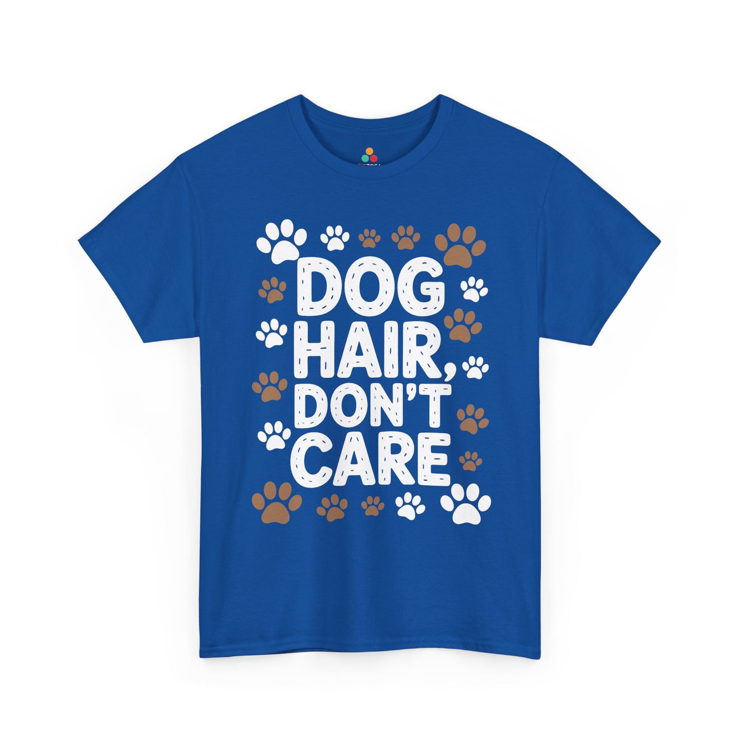 Dog Hair Don’t Care Funny Dog Lover Unisex T-shirt | TEEZOCA 