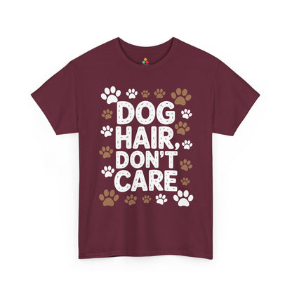 Dog Hair Don’t Care Funny Dog Lover Unisex T-shirt | TEEZOCA 