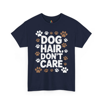 Dog Hair Don’t Care Funny Dog Lover Unisex T-shirt | TEEZOCA 