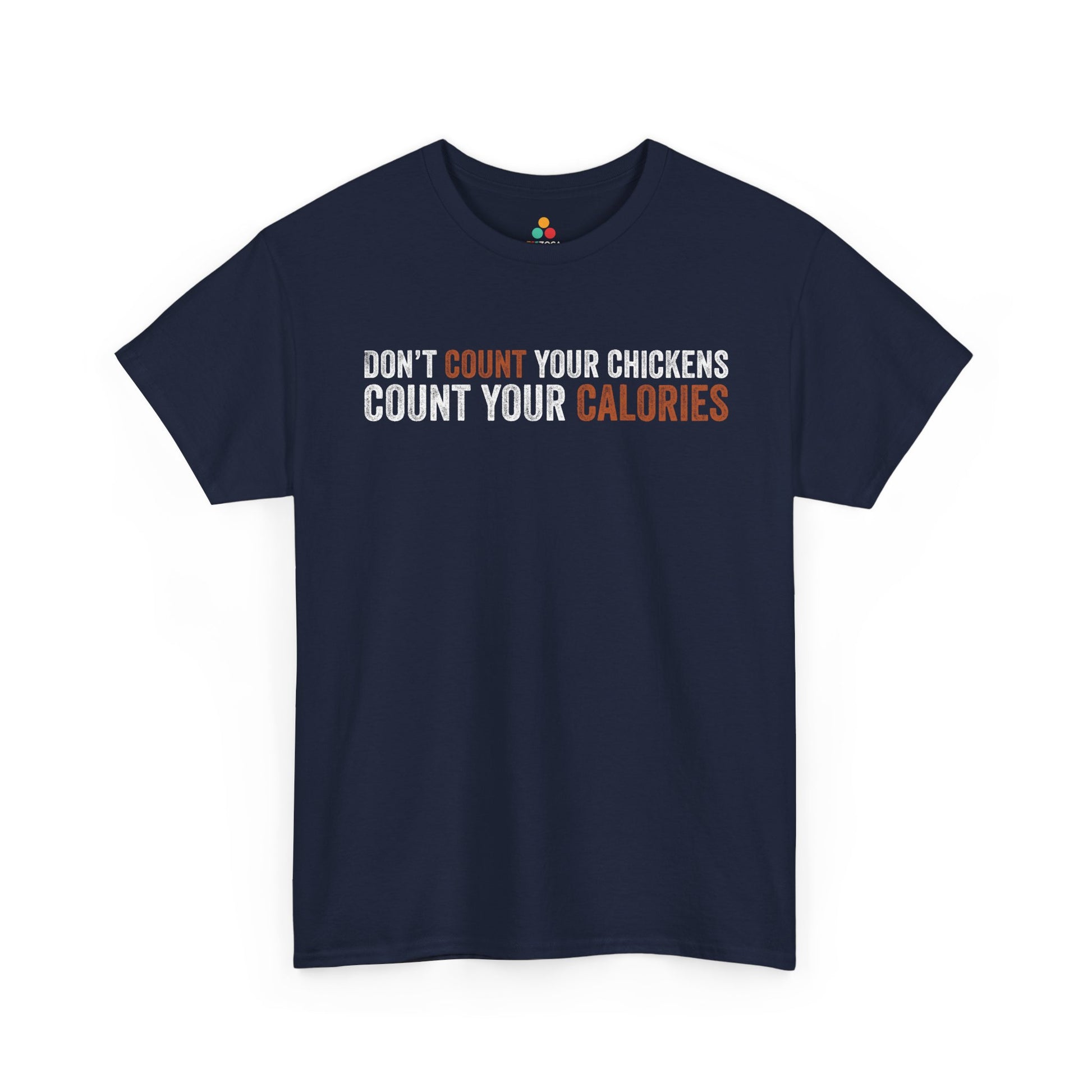 Don’t Count Your Calories Unisex T-shirt Funny Gym Quote | TEEZOCA 