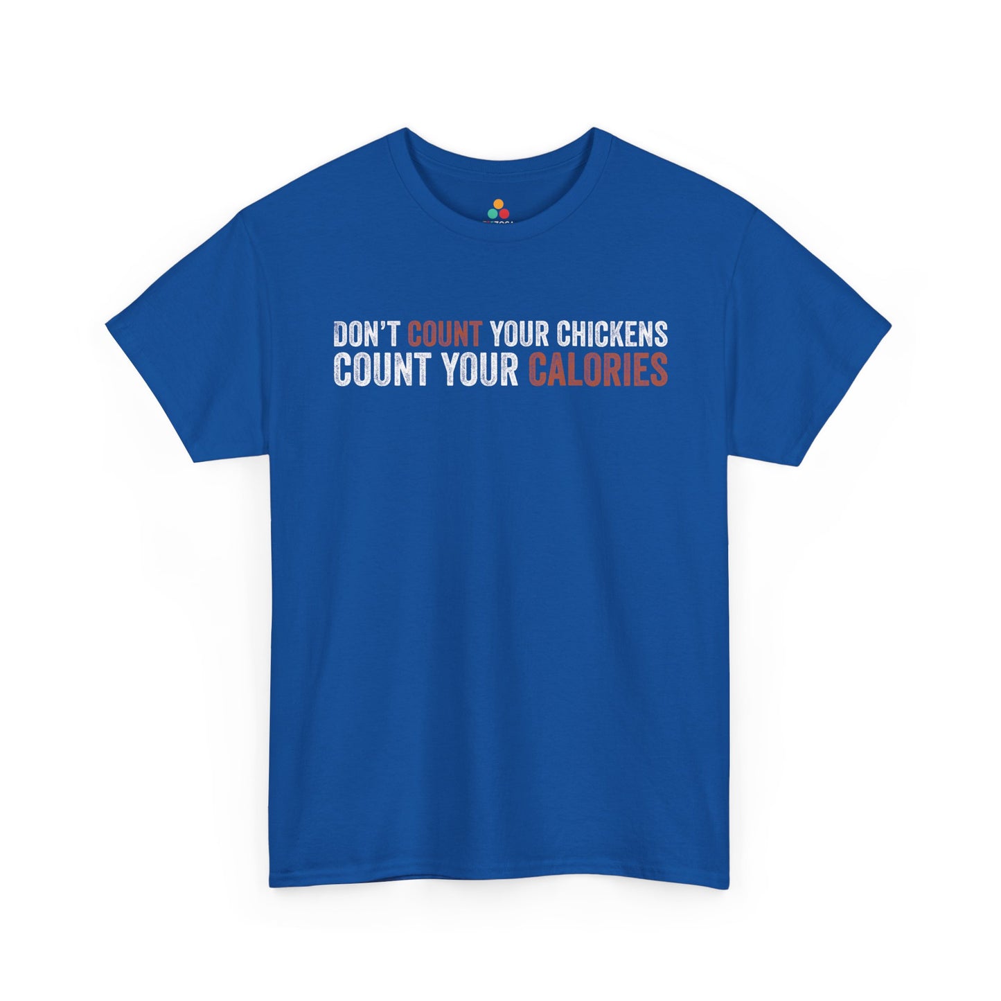 Don’t Count Your Calories Unisex T-shirt Funny Gym Quote | TEEZOCA 