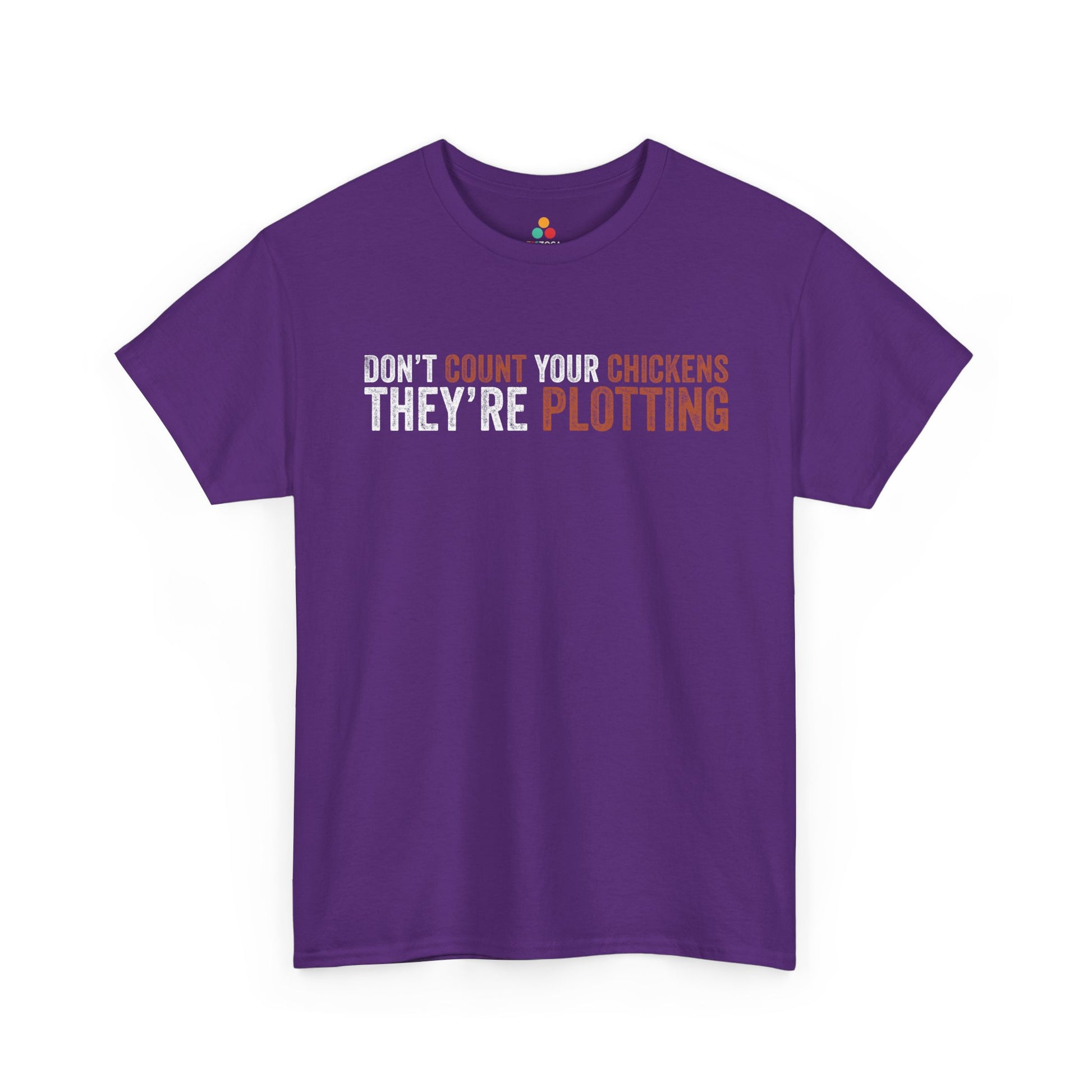Don’t Count Your Chickens They’re Plotting Unisex T-shirt | TEEZOCA 