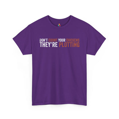 Don’t Count Your Chickens They’re Plotting Unisex T-shirt | TEEZOCA 