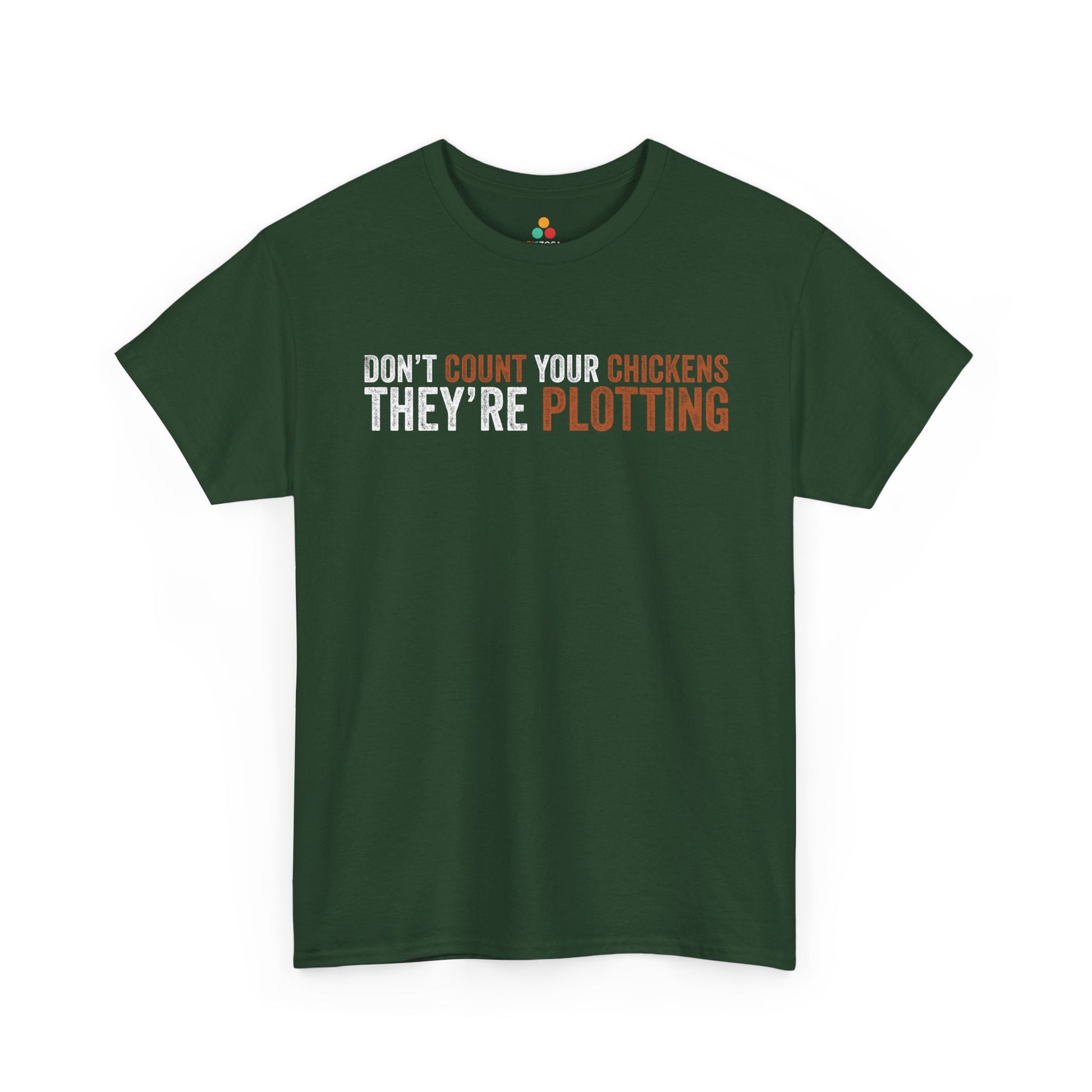 Don’t Count Your Chickens They’re Plotting Unisex T-shirt | TEEZOCA 