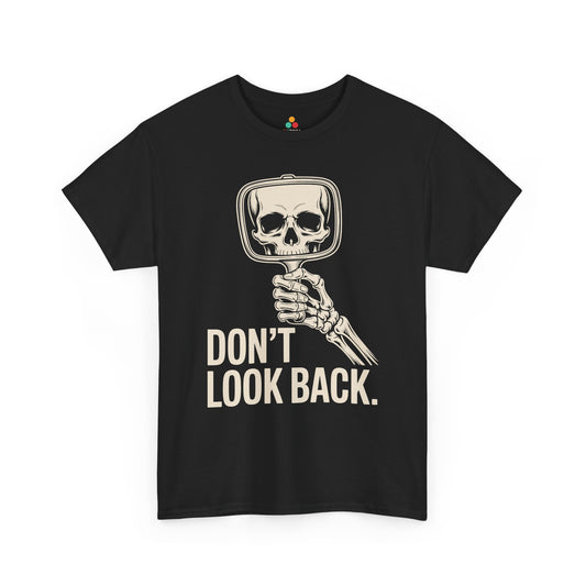 Don’t Look Back Skull Mirror Unisex T-shirt Graphic | TEEZOCA Don’t Look Back skull mirror Unisex T-shirt graphic