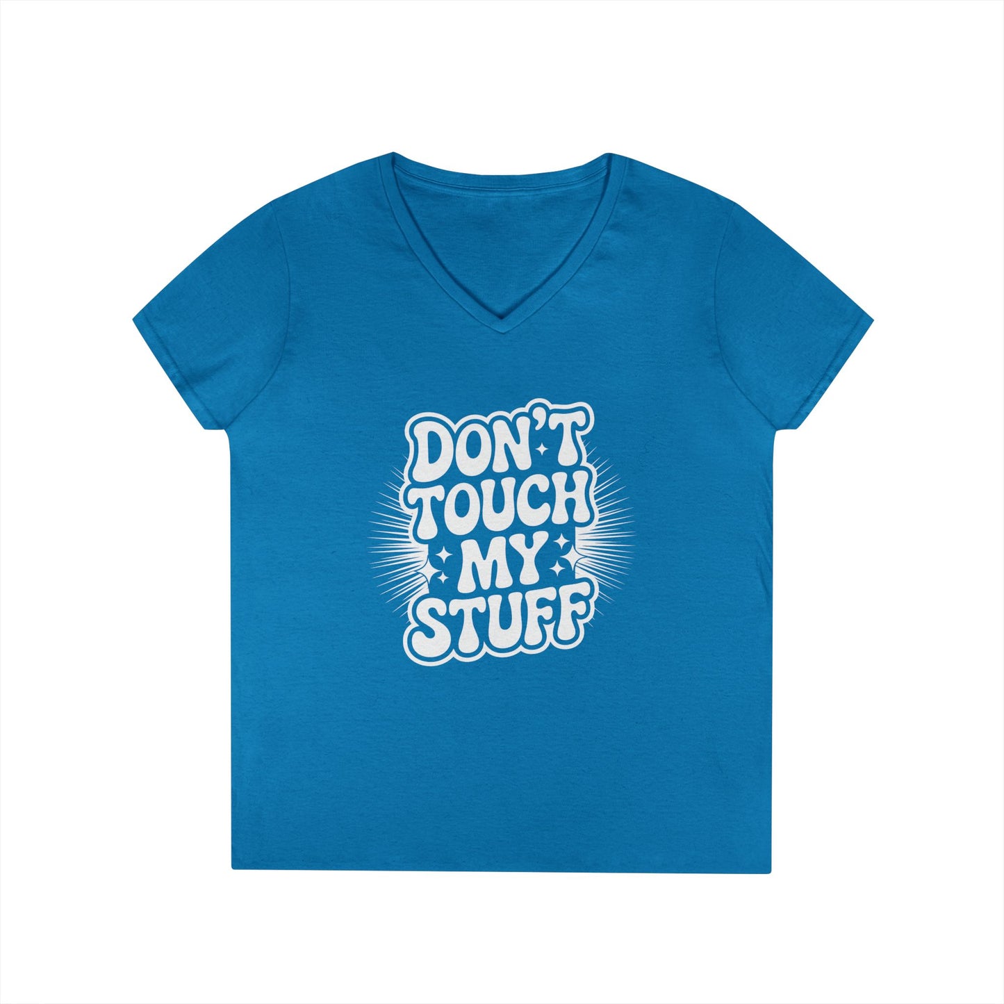 Don’t Touch My Stuff Bold Statement Graphic V-Neck T-Shirt for Women | TEEZOCA 