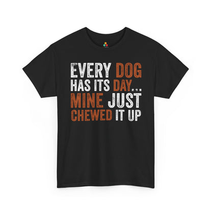 Every Dog Has Its Day Mine Just Chewed It Up Unisex T-shirt | TEEZOCA bold vintage dog humor Unisex T-shirt