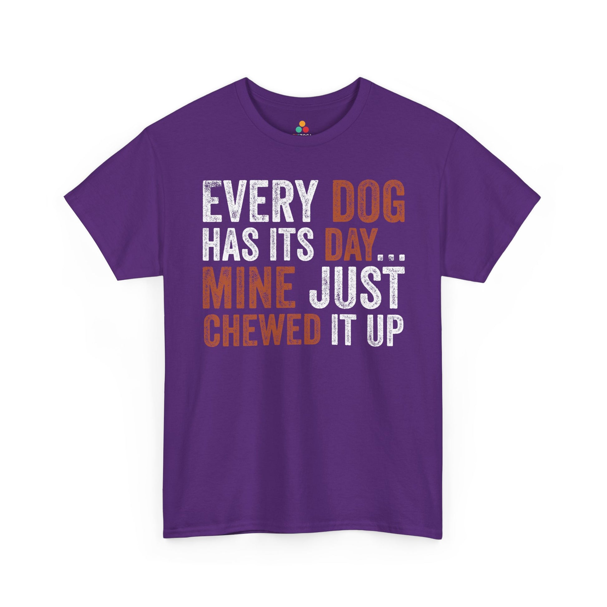 Every Dog Has Its Day Mine Just Chewed It Up Unisex T-shirt | TEEZOCA playful canine quote Unisex T-shirt