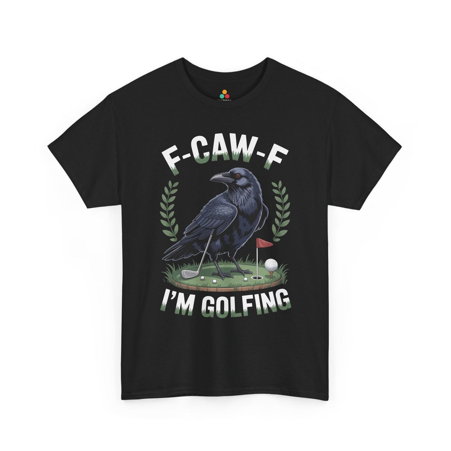 F-Caw-F I'm Golfing Funny Crow Unisex T-shirt | TEEZOCA 