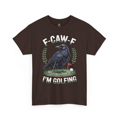 F-Caw-F I'm Golfing Funny Crow Unisex T-shirt | TEEZOCA 