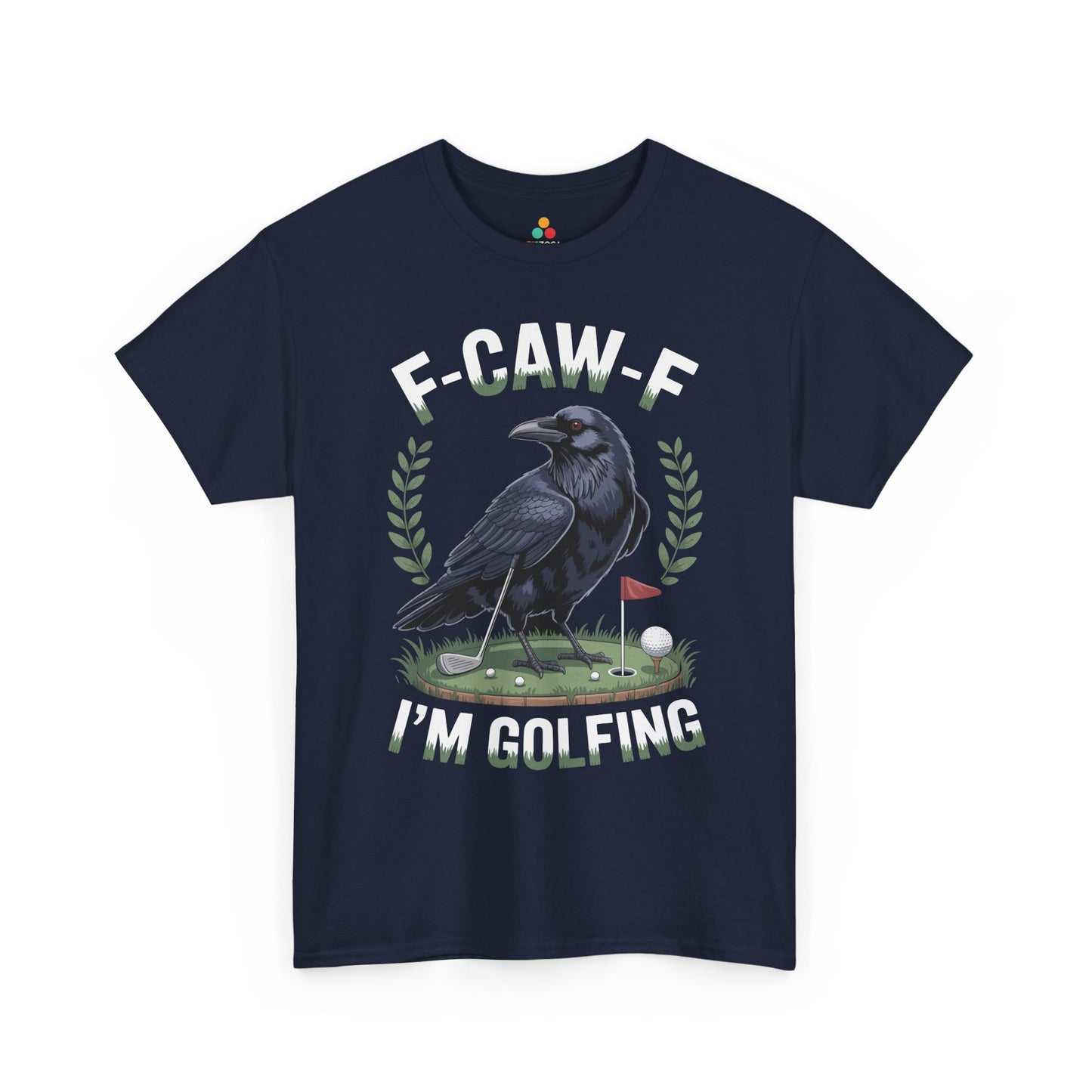 F-Caw-F I'm Golfing Funny Crow Unisex T-shirt | TEEZOCA 