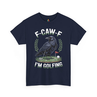 F-Caw-F I'm Golfing Funny Crow Unisex T-shirt | TEEZOCA 