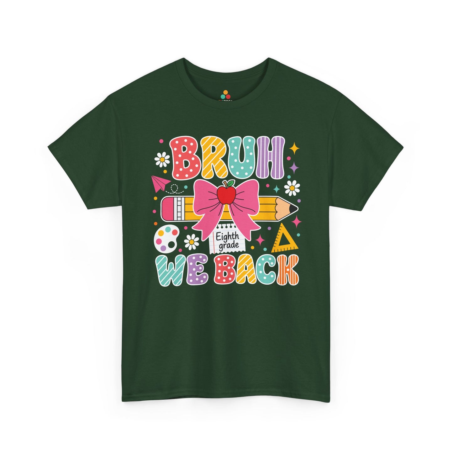 Forest green TEEZOCA Bruh We Back Eighth Grade shirt, the kind of funny teacher tee found on Amazon and Etsy.
