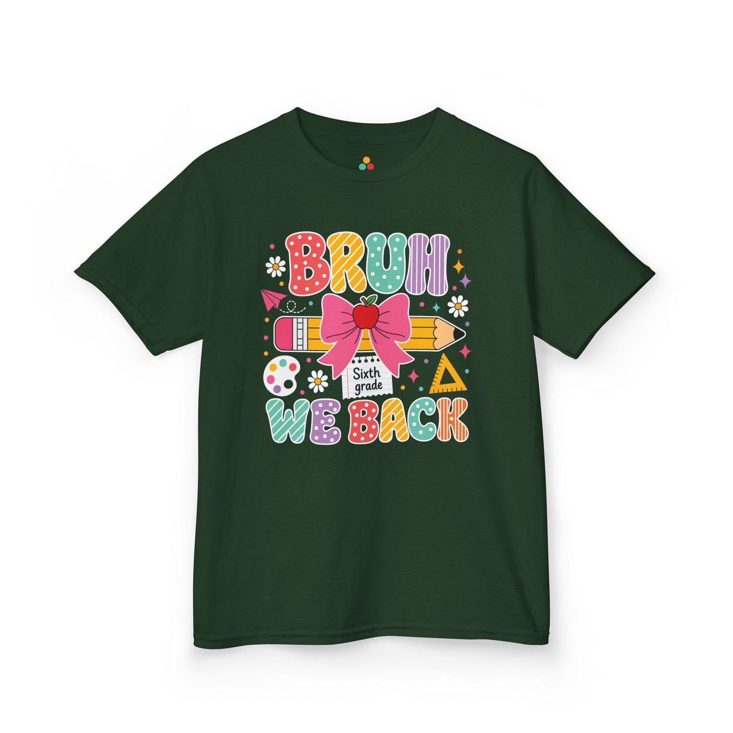 Forest green TEEZOCA Bruh We Back Sixth Grade kids shirt, the kind of funny back to school tee parents find on Amazon and Etsy.
