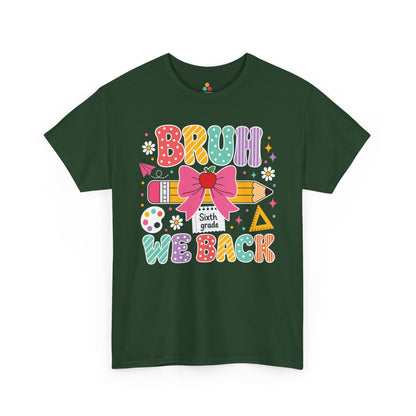 Forest green TEEZOCA Bruh We Back Sixth Grade shirt, the kind of funny teacher tee found on Amazon and Etsy.
