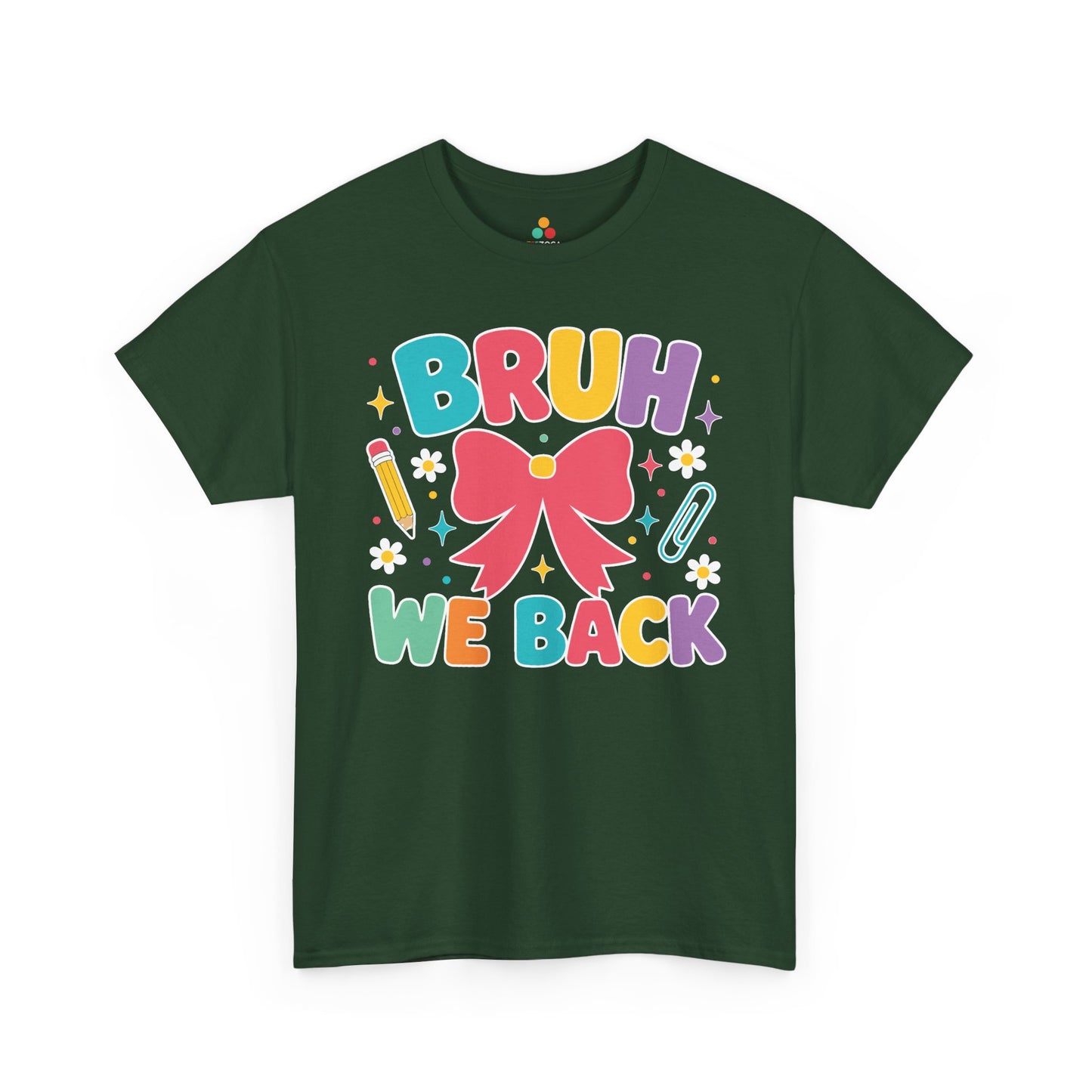 Forest green TEEZOCA Bruh We Back coquette shirt, the kind of cute back to school tee found on Amazon and Etsy.
