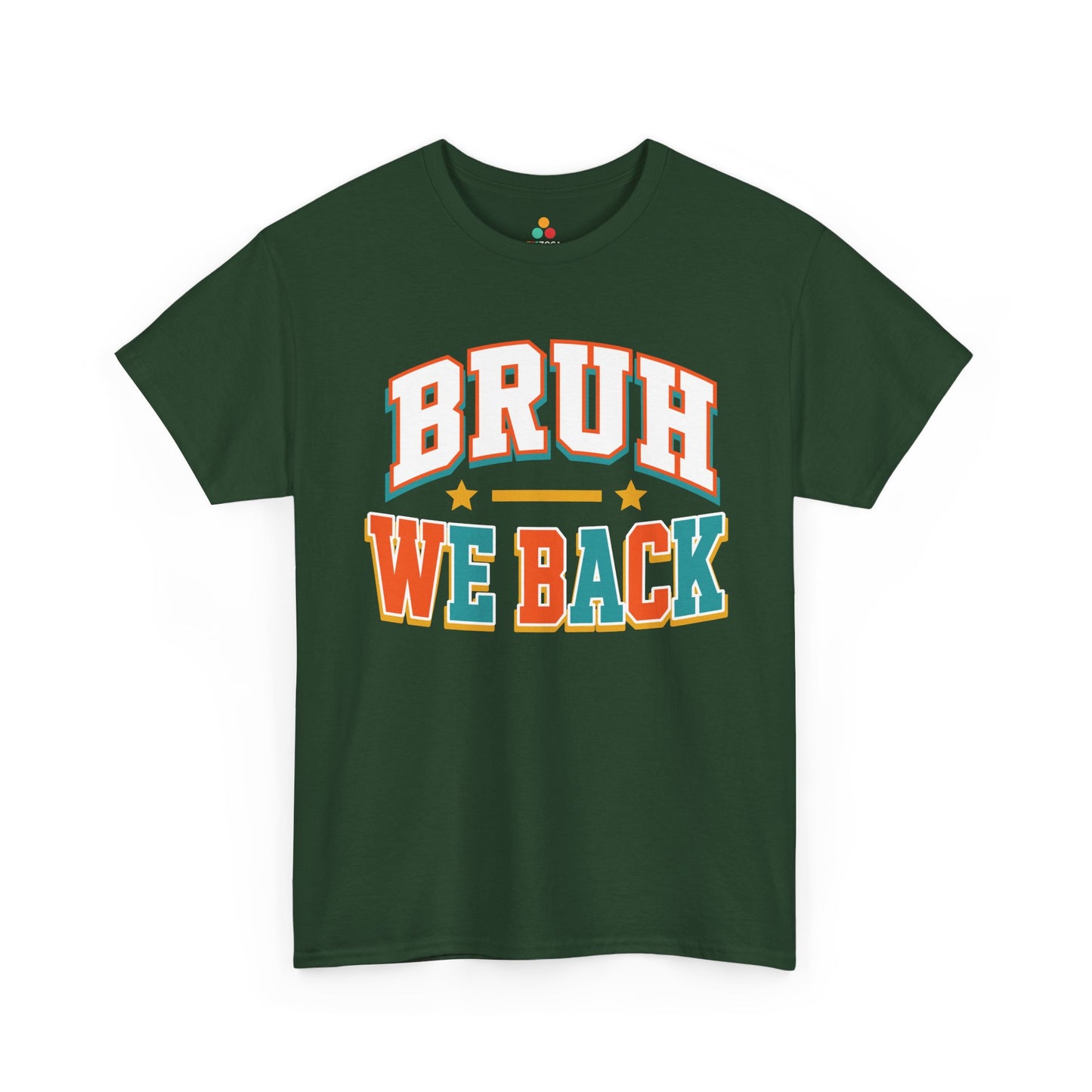 Forest green TEEZOCA Bruh We Back shirt, the kind of funny back to school tee found on Amazon and Etsy.
