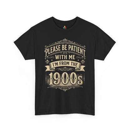 Funny 1900s Vintage Quote Unisex T-shirt I’m From the 1900s Humor | TEEZOCA 