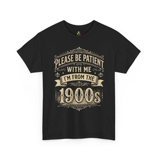 Funny 1900s Vintage Quote Unisex T-shirt I’m From the 1900s Humor | TEEZOCA 