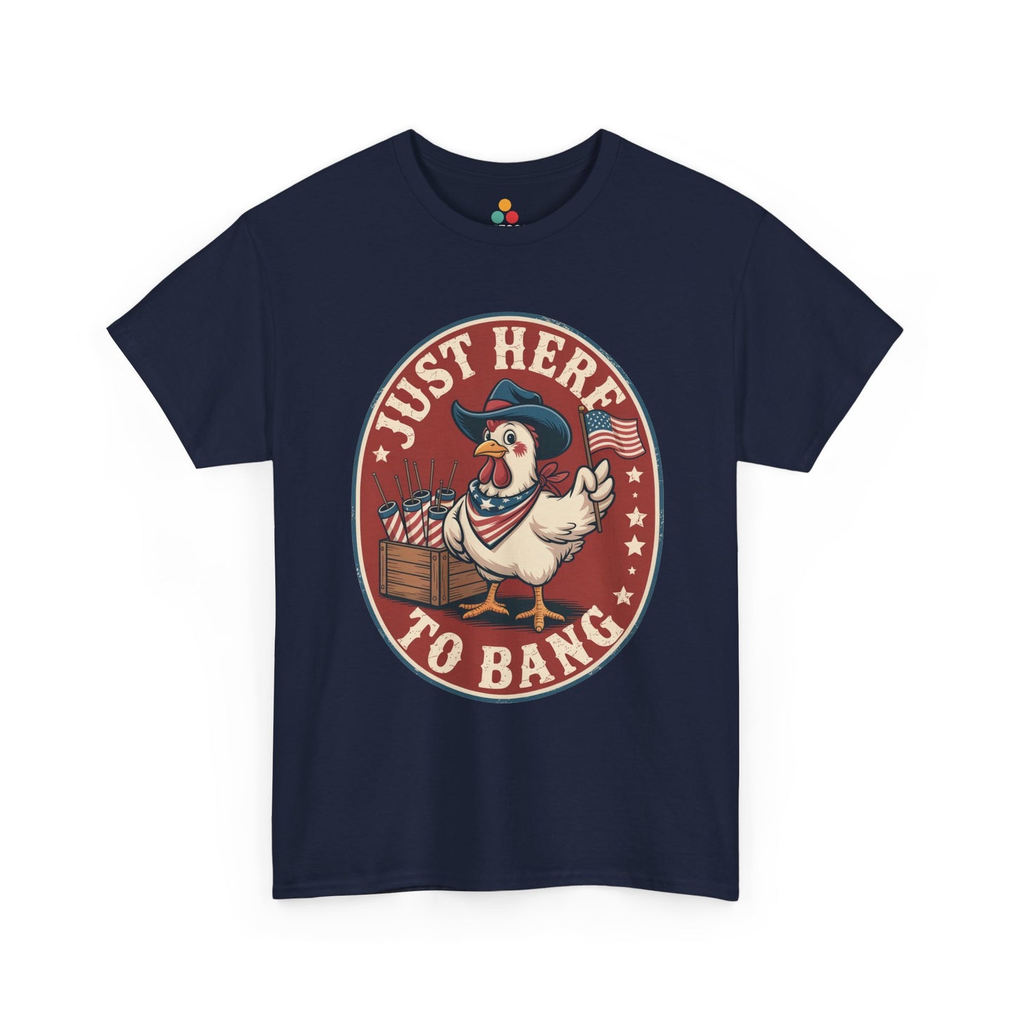 Funny 4th of July Shirt — Just Here to Bang Chicken Graphic T-shirt | TEEZOCA 
