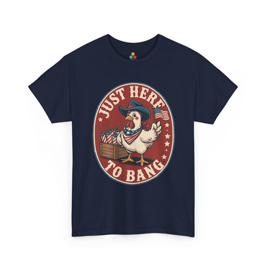 Funny 4th of July Shirt — Just Here to Bang Chicken Graphic T-shirt | TEEZOCA 