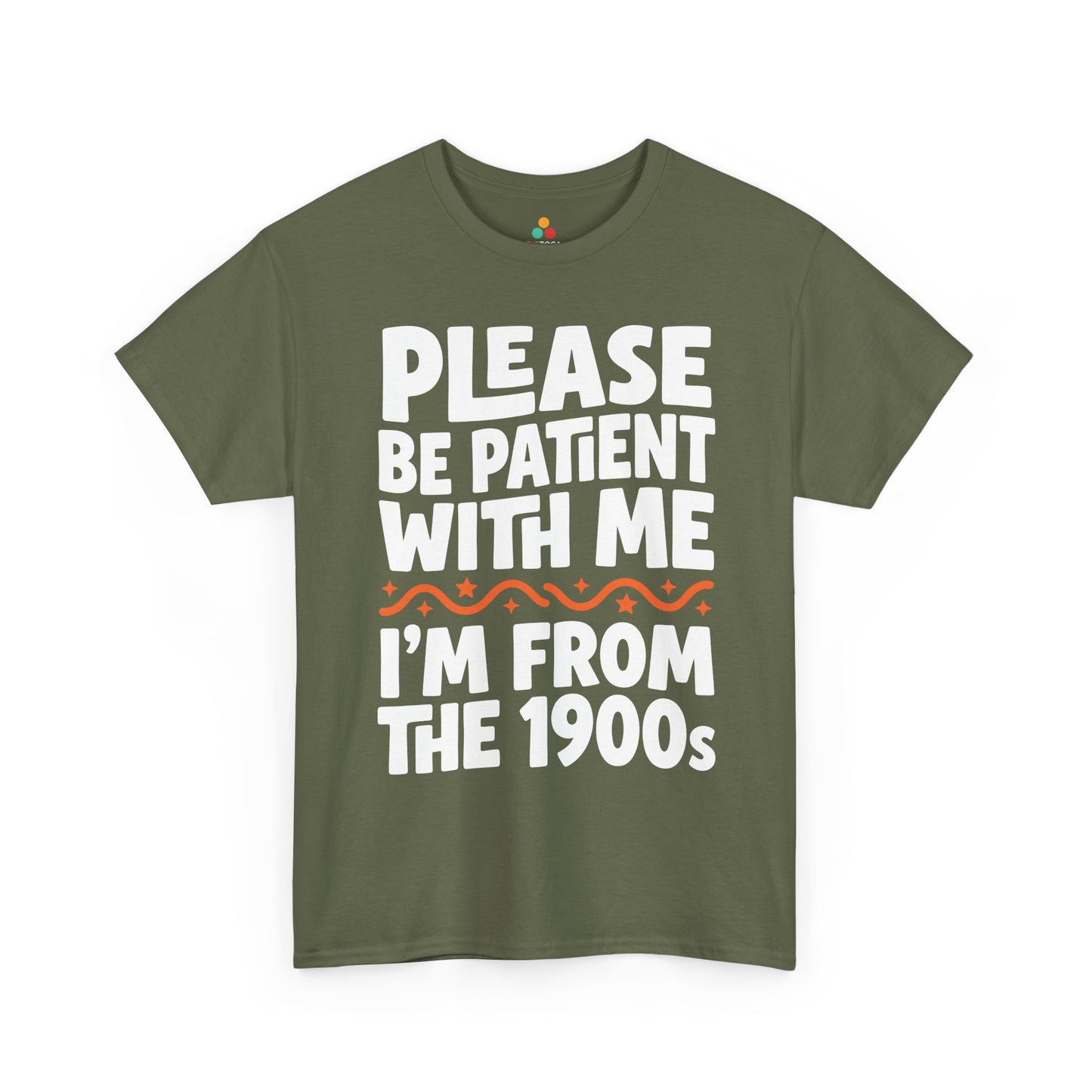 Funny I’m From the 1900s Unisex T-shirt Please Be Patient Retro Humor | TEEZOCA 