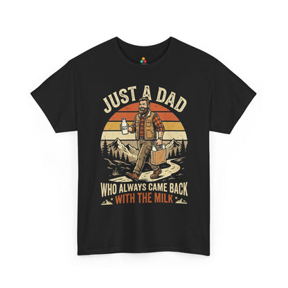 Funny Just A Dad Who Always Came Back Unisex T-shirt Gift | TEEZOCA 