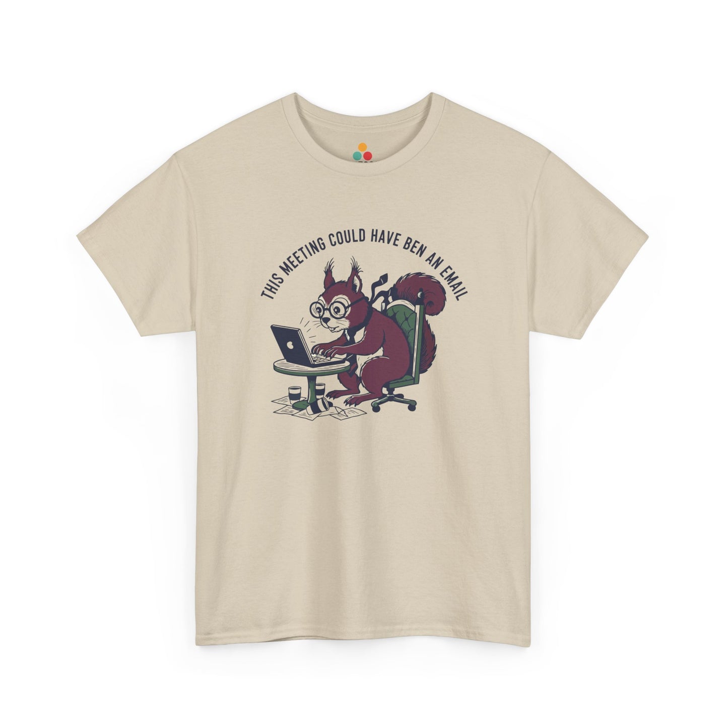 Funny Squirrel Office T-Shirt - "This Meeting Could Have Ben An Email" Corporate Humor Tee | TEEZOCA 