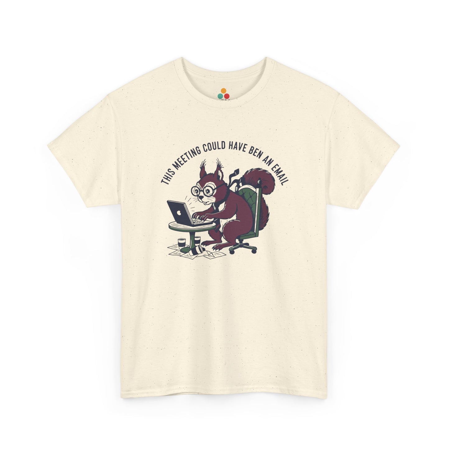 Funny Squirrel Office T-Shirt - "This Meeting Could Have Ben An Email" Corporate Humor Tee | TEEZOCA 