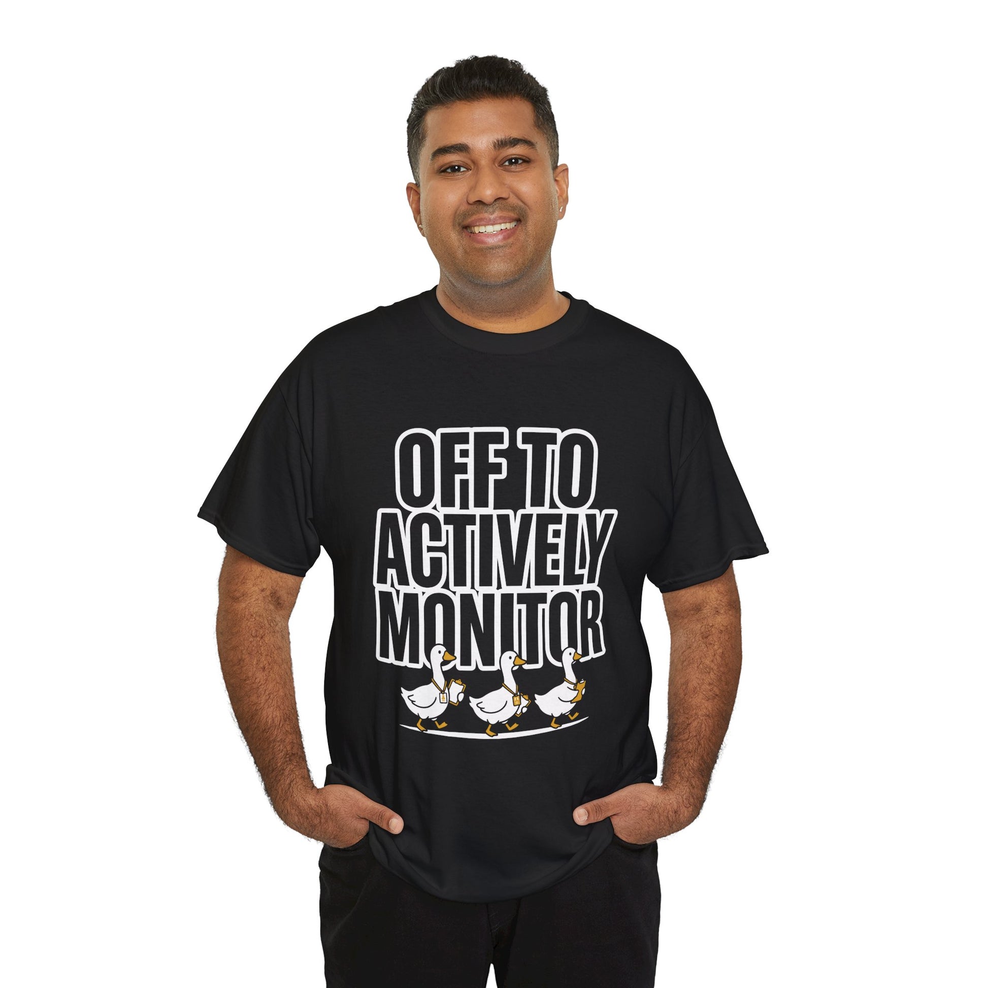 Funny Teacher Team Shirt Off To Actively Monitor Goose Unisex T-shirt | TEEZOCA 