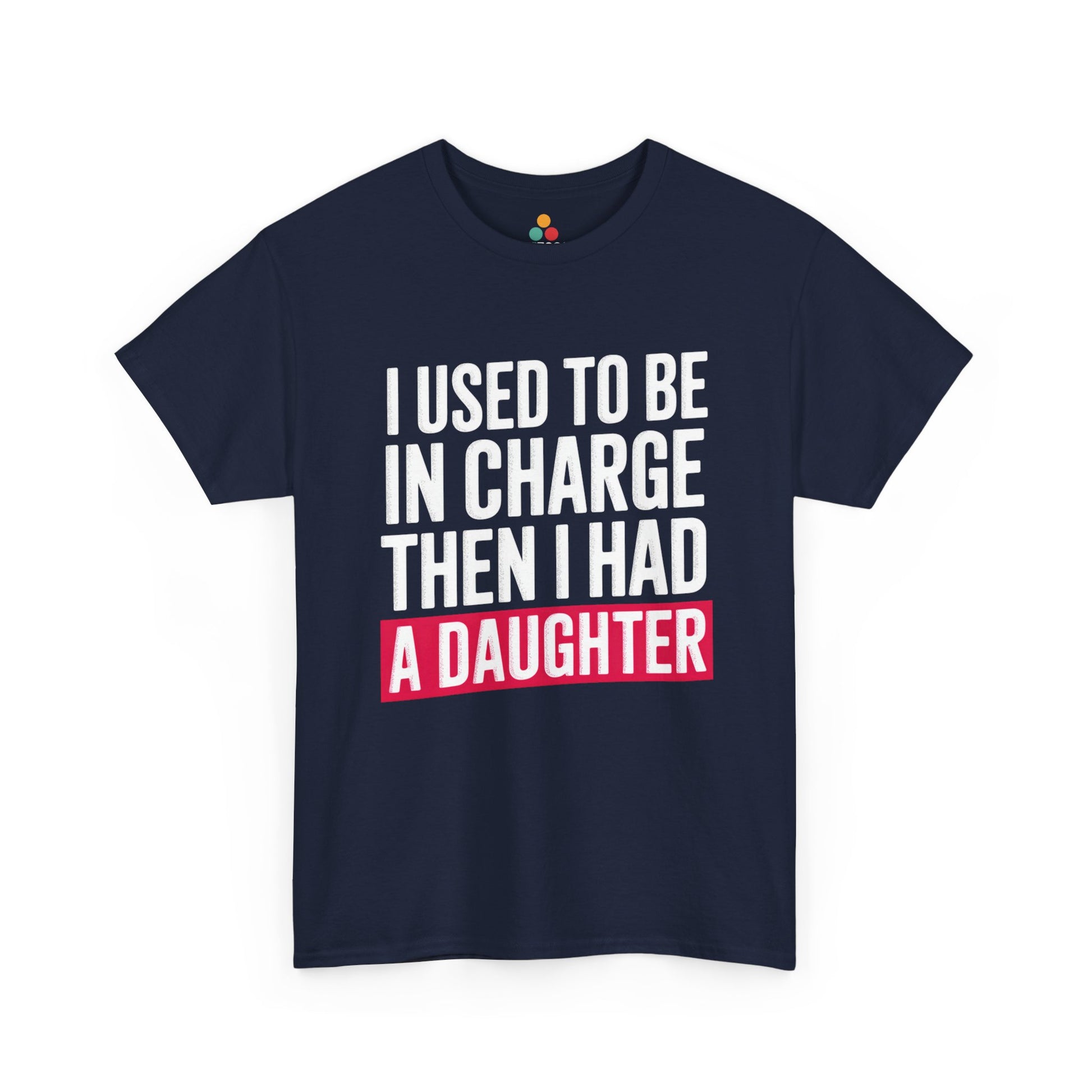 Funny dad shirts design from TEEZOCA featuring I Used To Be In Charge message for girl dad humor.
