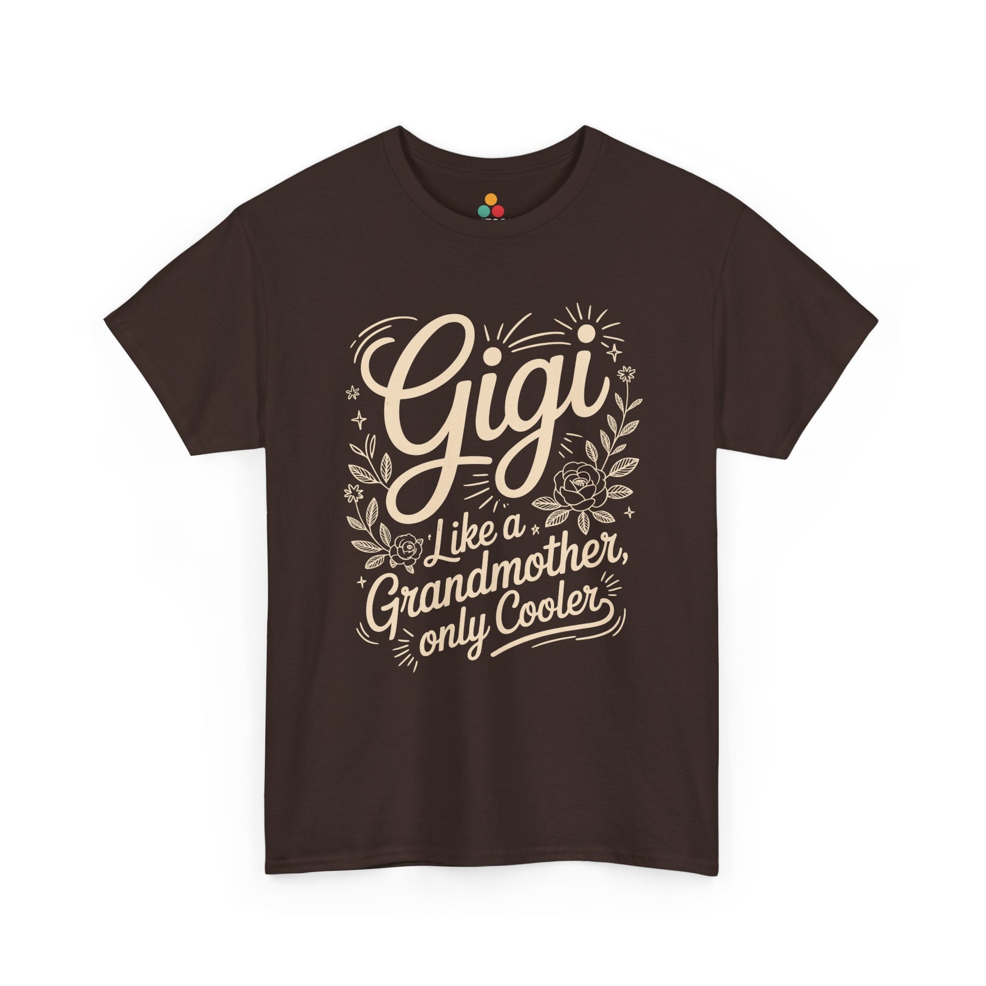 Gigi Like A Grandmother Only Cooler Brown T‑Shirt – Funny Gigi Grandma Gift Tee | TEEZOCA 